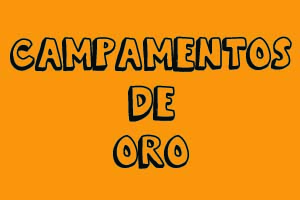 CAMPAMENTOS DE ORO